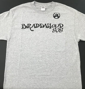 Braddahood808 Grey cotton tshirt with black writing.